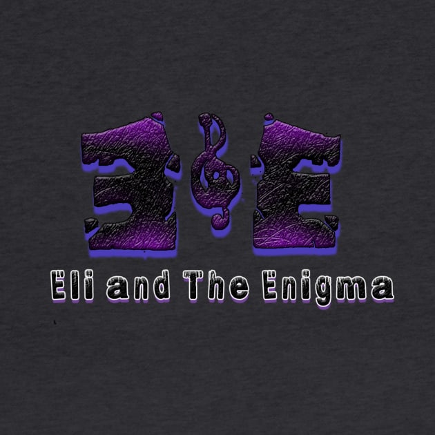 Eli and The Enigma by eliandtheenigma